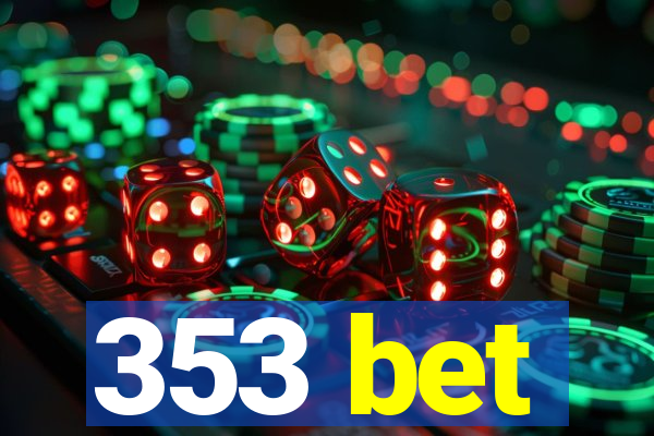 353 bet